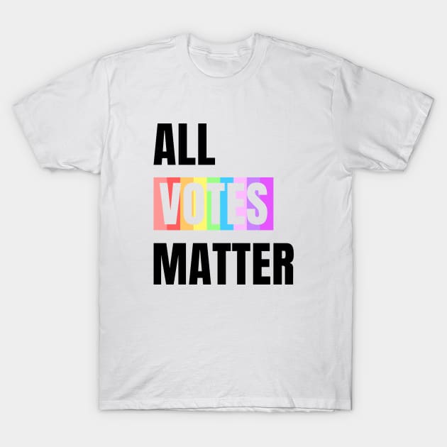 All Votes Matter Black T-Shirt by felixbunny